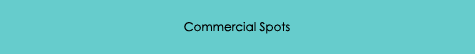 Commercial Spots