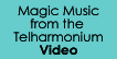 Magic Music from the Telharmonium (Video)